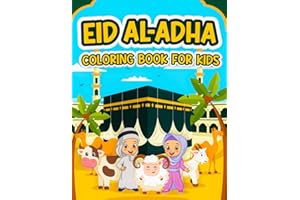 Eid Al Adha Coloring Book for Kids: Celebrate Eid with these Cute and Educational Islamic Coloring Pages for Muslim Kids including Mosque, Sheep, Cows and more (Islamic Books for Kids)