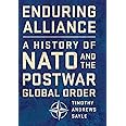 Enduring Alliance: A History of NATO and the Postwar Global Order