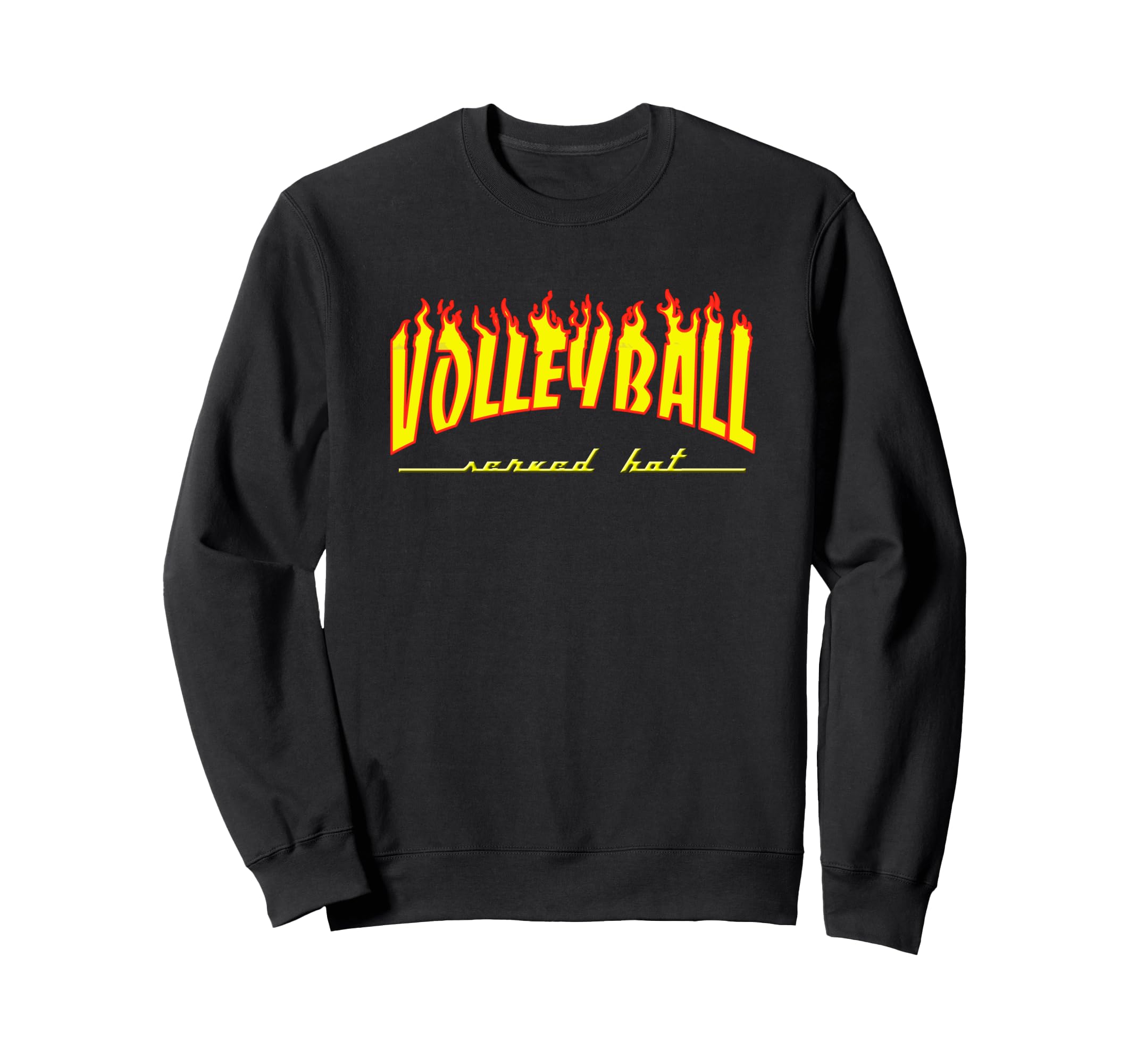 Volleyball Served Hot Burning Hot Design for Game Day Wear Sweatshirt