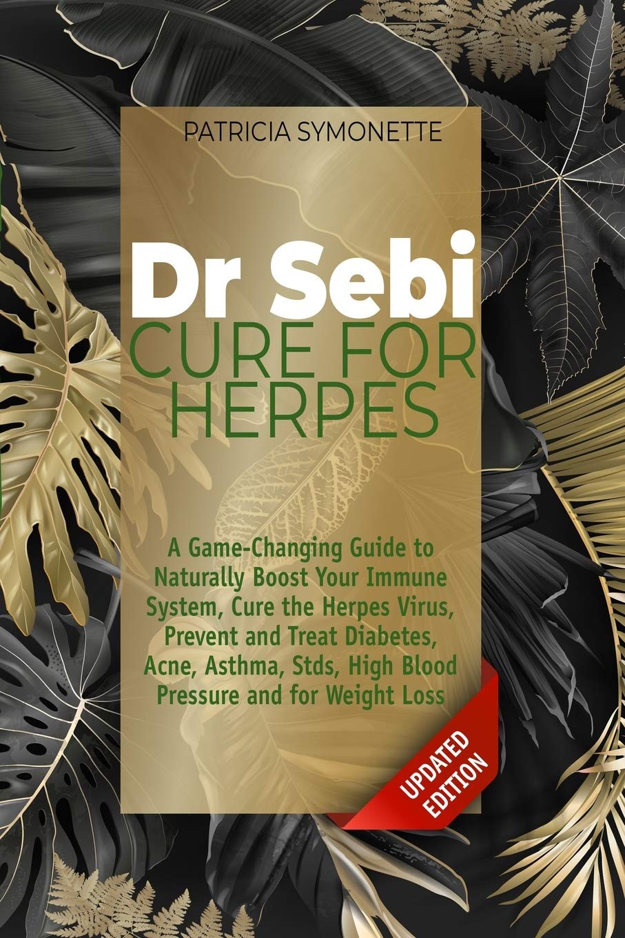 DR SEBI CURE FOR HERPES: A Game-Changing Guide to Naturally Boost Your  Immune System, Cure the Herpes Virus, Prevent and Treat Diabetes, Acne,  Asthma, STDs, High Blood Pressure and for Weight Loss: