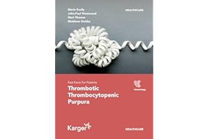 Fast Facts for Patients: Thrombotic Thrombocytopenic Purpura: Prompt Action Saves Lives