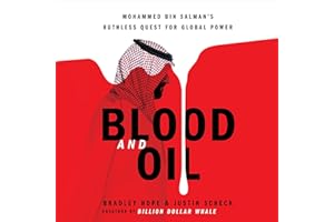 Blood and Oil: Mohammed bin Salman's Ruthless Quest for Global Power