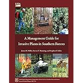 A Management Guide for Invasive Plants in Southern Forests