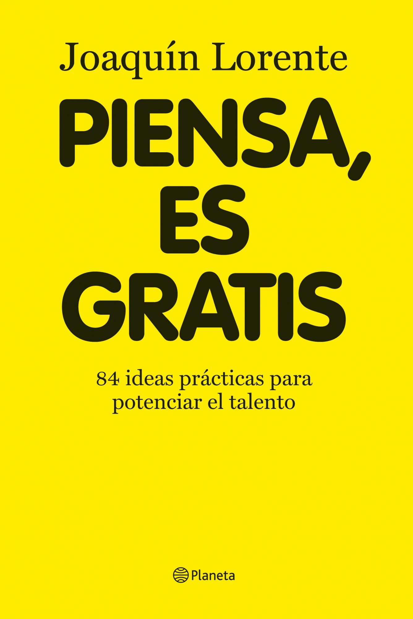 Editorial Planeta Piensa, es gratis (Planeta Empresa)