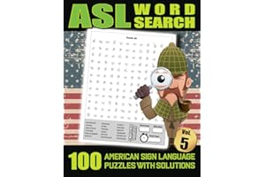 ASL Word Search - 100 American Sign Language Puzzles With Solutions Vol 5: Large Print Fingerspelling Alphabet Games Book For Adults - Perfect ASL Gift For Beginners or Fluent Signers