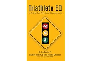 Triathlete Eq: A Guide for Emotional Endurance
