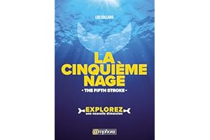 La cinquième nage - The fifth stroke: Explorez une nouvelle dimension ! (NATATION) (French Edition)