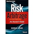 Risk Arbitrage: An Investor's Guide (Wiley Finance)