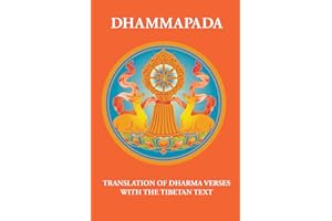 Dhammapada: Translation of Dharma Verses with the Tibetan Text