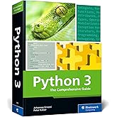 Python 3: The Comprehensive Guide to Hands-On Python Programming (Rheinwerk Computing)