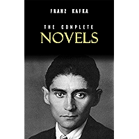 Franz Kafka: The Complete Novels book cover