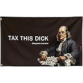 MapleSayes Tax This Dick Funny Cool Quote Flags Meme Benjamin Franklin Flag Banner 3X5 Ft College Dorm Room Guys Bedroom Mancave Frat Girls Wall Hangings