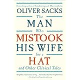 The Man Who Mistook His Wife For A Hat: And Other Clinical Tales