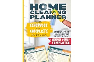 Home Cleaning Planner: Stress-Free Housekeeping in Just 7 Days - Schedules and Checklists for 52 Weeks (+Lifetime Access to Color Templates)