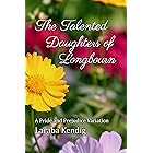 The Talented Daughters of Longbourn: A Pride and Prejudice Variation