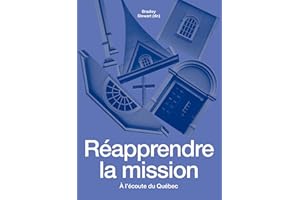 Réapprendre la mission: À l'écoute du Québec (French Edition)