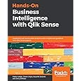 Hands-On Business Intelligence with Qlik Sense: Implement self-service data analytics with insights and guidance from Qlik Se