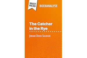 The Catcher in the Rye van Jerome David Salinger (Boekanalyse): Volledige analyse en gedetailleerde samenvatting van het werk