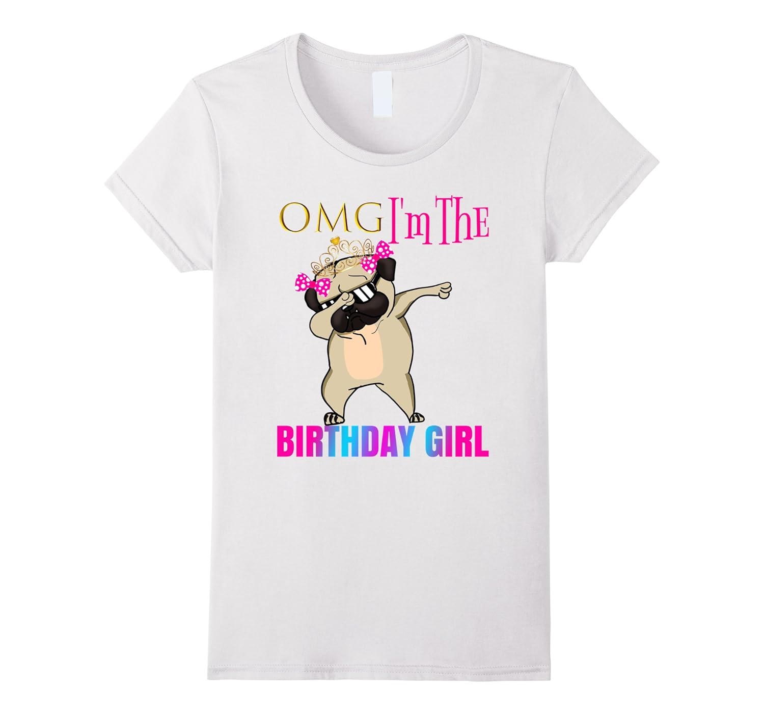 CUTE: Dabbing Pug OMG Birthday Girl Shirt Gift Idea-ANZ