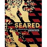 Seared: The Ultimate Guide to Barbecuing Meat