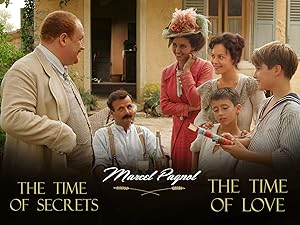 Marcel Pagnol's Time of Secrets & Time of Love