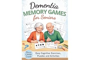 Dementia Memory Games For Seniors: 100 Easy Cognitive Exercises, Puzzles and Activities.: Large Print Activity Book For The E