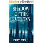 Shadow of The Factions: A fast-paced sci-fi space adventure. (Nelson Newman: First Contact Trilogy Book 2)