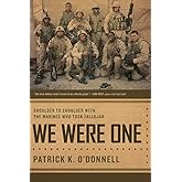 We Were One: Shoulder to Shoulder with the Marines Who Took Fallujah