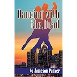 Dancing with the Dead