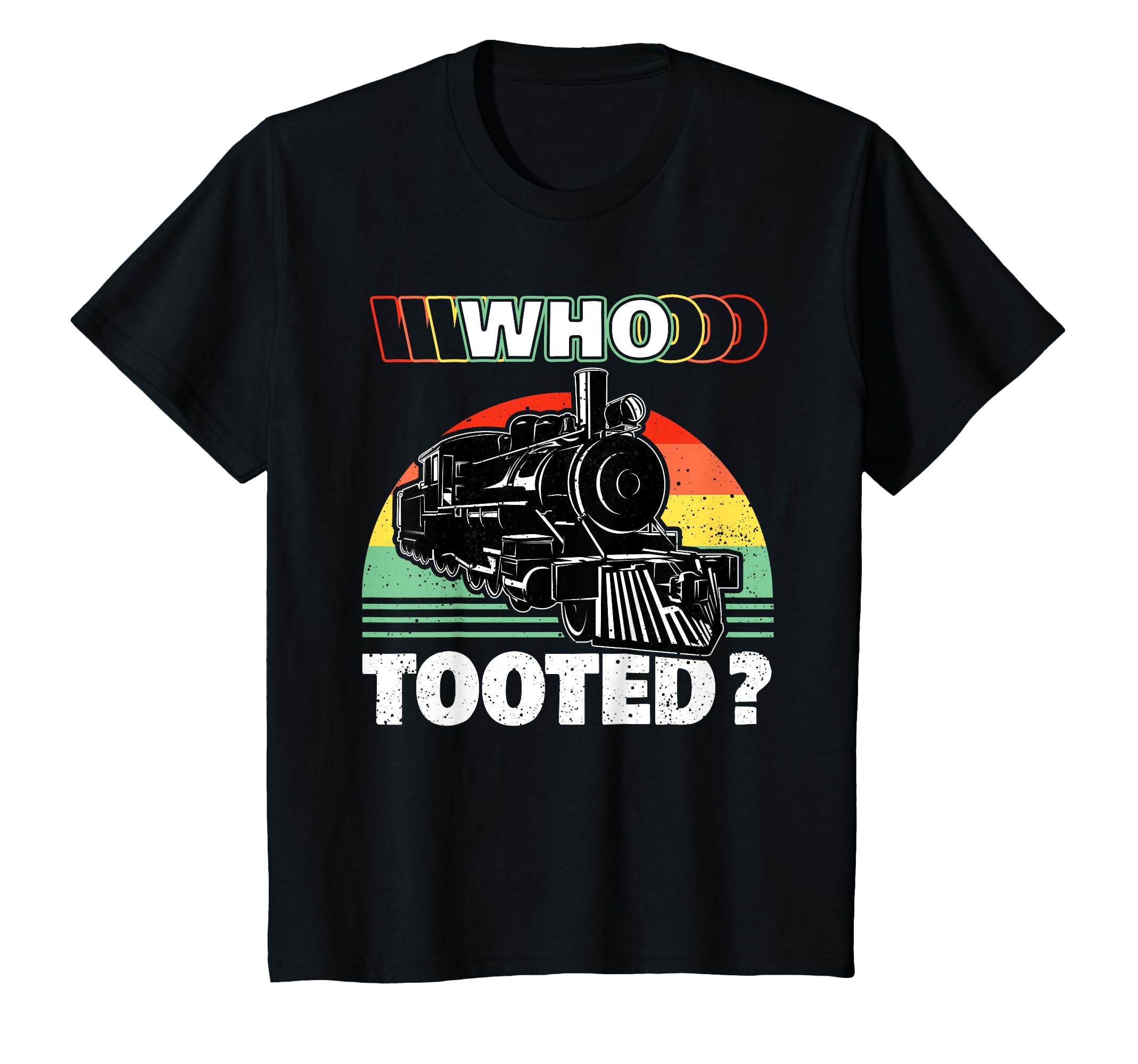 Funny Locomotive Train Gift for Boys or Girls - Who Tooted T-Shirt