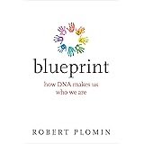 Blueprint: How DNA Makes Us Who We Are (The MIT Press)