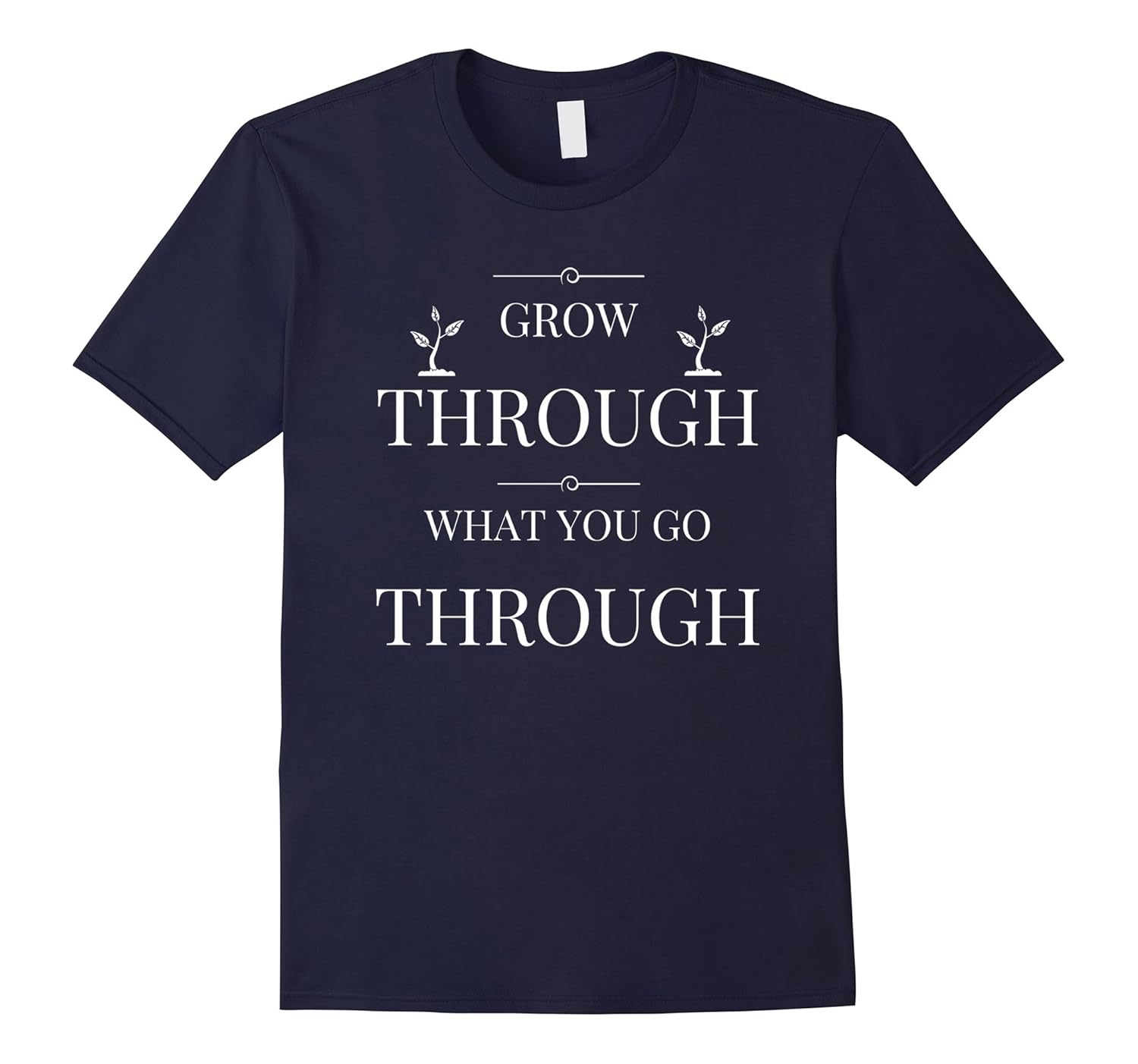 Grow Through What You Go Through - Recovery T Shirt-Rose