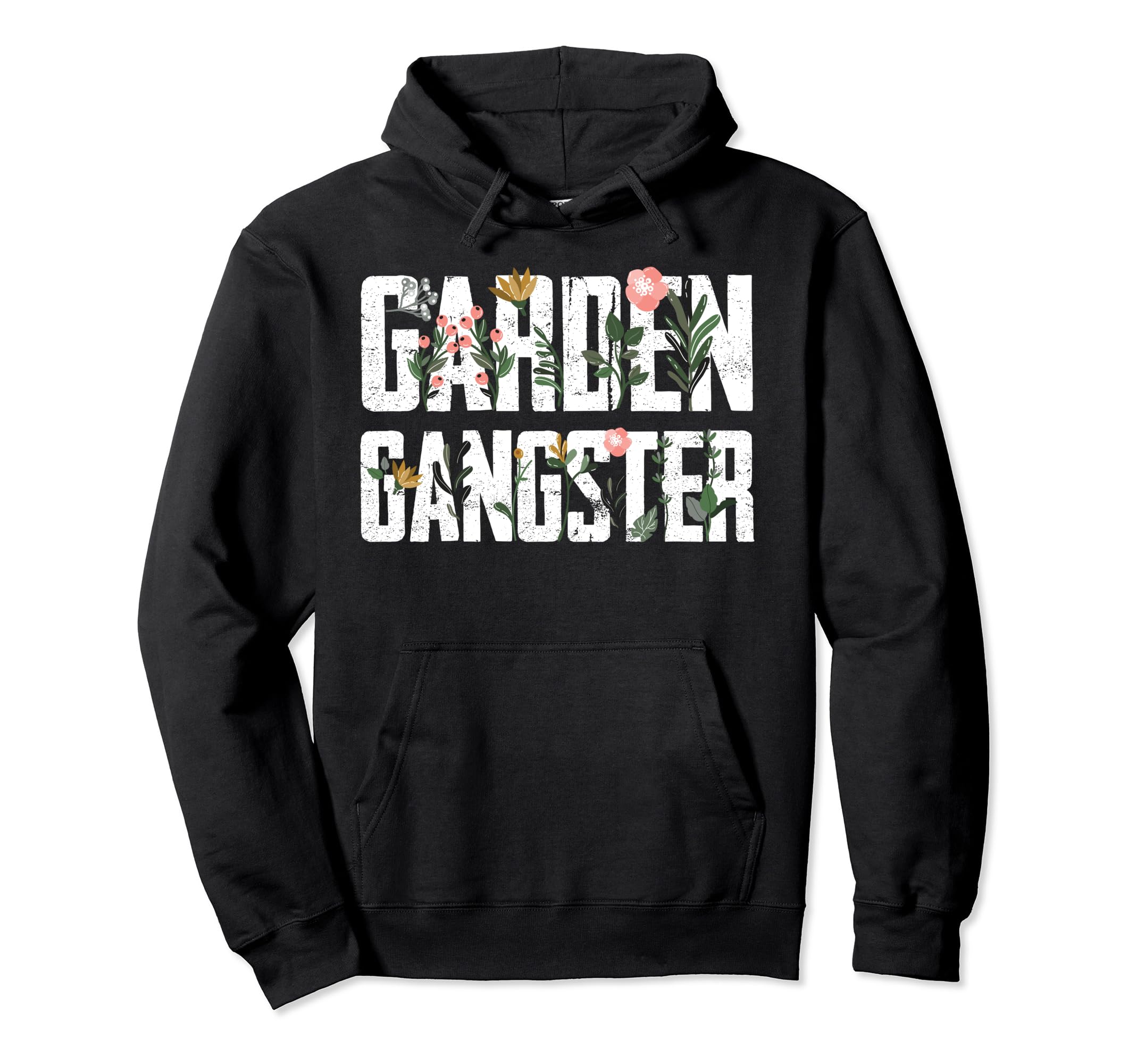 Garden Gangster Gardening Farmer Plant Flower Nature Lover Pullover Hoodie