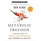 Metabolic Freedom: A 30-Day Guide to Restore Your Metabolism, Heal Hormones & Burn Fat