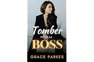 Tomber pour la Boss: Une romance lesbienne sapphique CEO, différence d’âge, grumpy/sunshine (La Série de la Boss t. 1) (Frenc