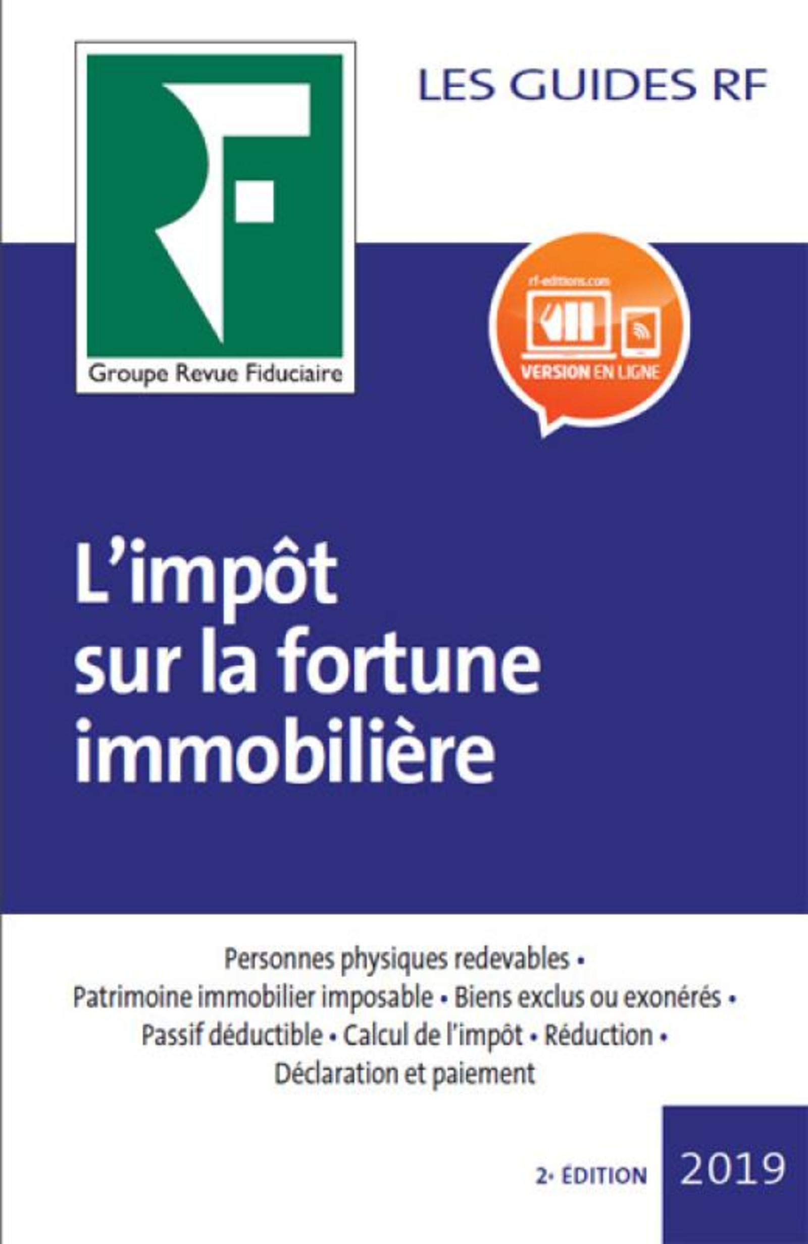 Amazon Fr Impot Sur La Fortune Immobiliere 2019 Personnes Physiques Redevables Patrimoine Immobilier Imposable Biens Exclus Ou Exoneres Passif Deductible L Impot Reduction Declaration Et Paiement Collectif Revue Fiduciaire Livres