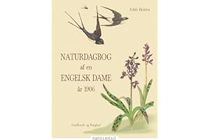 Naturdagbog af en engelsk dame år 1906 (Danish Edition)