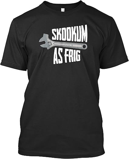 Amazon Com Skookum As Frig Gift T Shirt For Men Women Girls Unisex Funny Cool Tee Short Sleeve Clothing