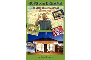 Hops and Dreams: The Story of Sierra Nevada Brewing Co.
