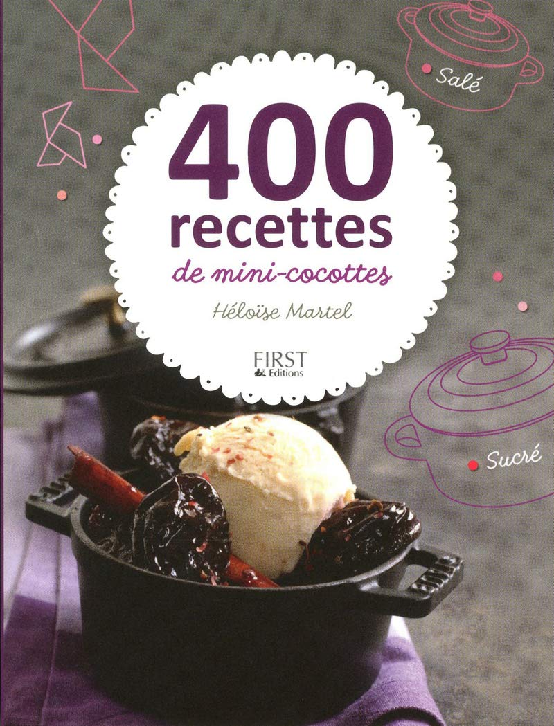 Amazon Fr 400 Recettes De Mini Cocottes Martel Heloise Livres