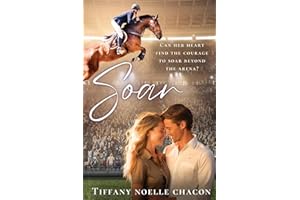 SOAR: A Sweet Slow Burn Opposites Attract Equestrian RomCom (Equestrian Dreams: A Florida Sweet Romance Series)