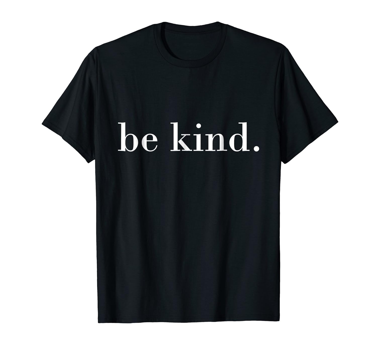 Be Kind T Shirt Inspiring Tshirts Motivational Quotesln Lntee