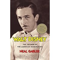 Walt Disney: The Triumph of the American Imagination