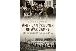 American Prisoner of War Camps in Southern California