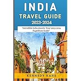 India Travel Guide 2023: "Discover India: Your Passport to Adventure, Culture, and Exquisite Cuisine"