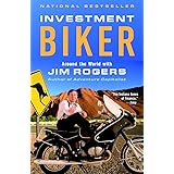 Investment Biker: Around the World with Jim Rogers