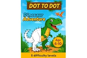 Dot to Dot Dinosaurs for Kids Ages 6–10: Connect the Dots Up to 250 | Challenging Dinosaur Puzzles | Fun & Brain-Boosting Activities