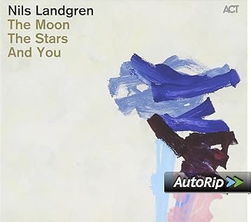 nils landgren the moon the stars and you nils landgren the moon the stars and you