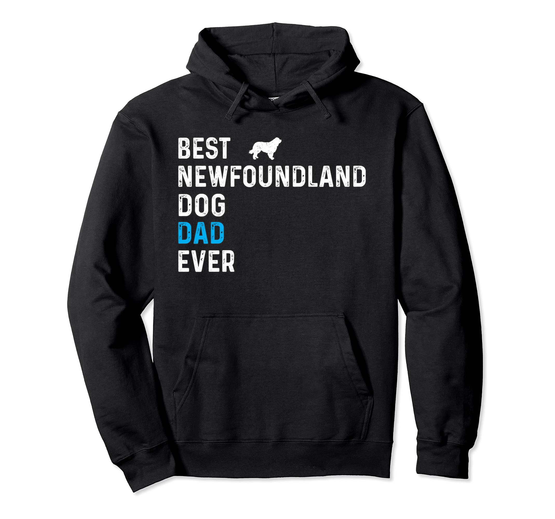 Best Newfoundland Dad Ever Dog dad Pet Newfoundland Daddy Pullover Hoodie