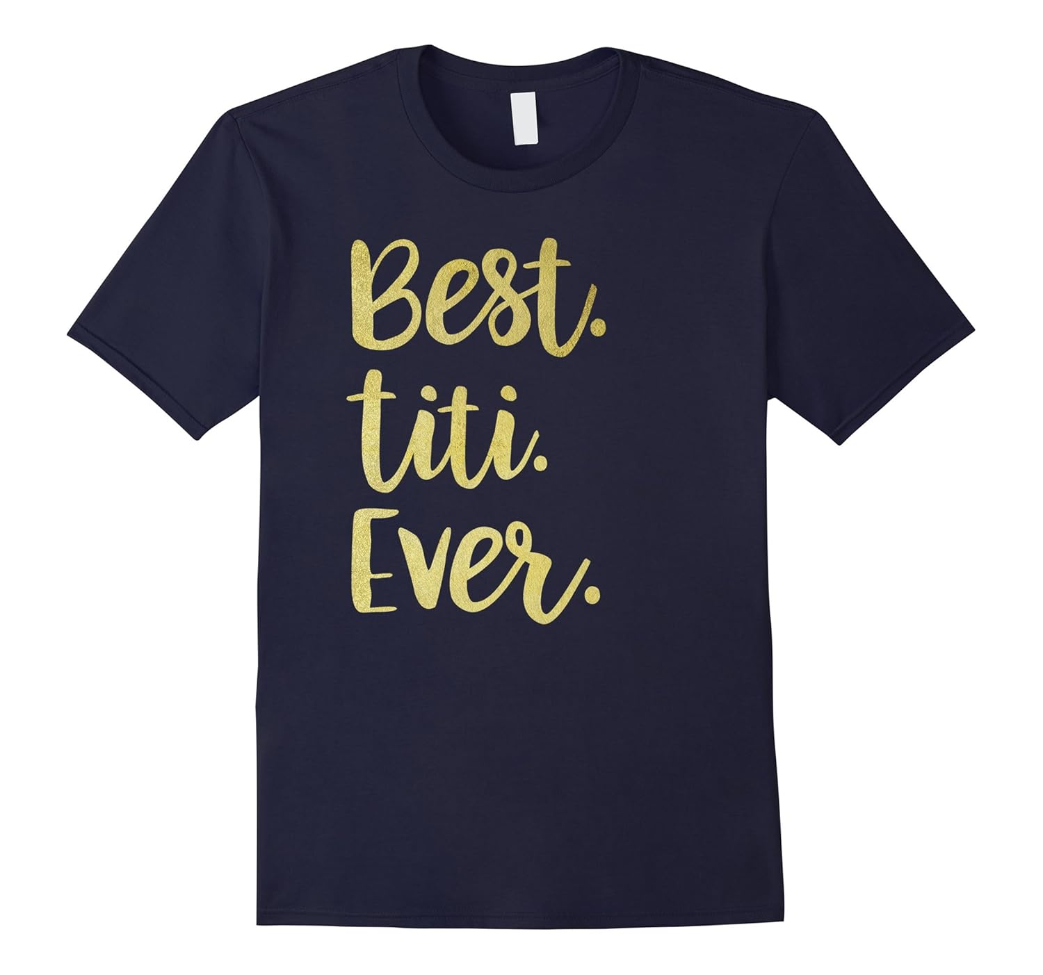 Best Titi Ever T-Shirt-ANZ